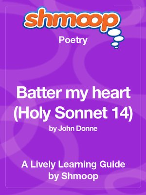 cover image of Batter my heart (Holy Sonnet 14)